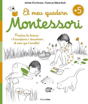 El meu quadern Montessori +5 | 9788416522217 | Herrmann, Ève/Rocchi, Roberta