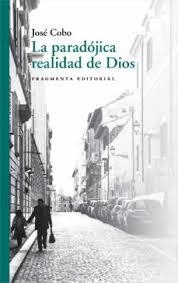 La paradójica realidad de Dios | 9788417796426 | Cobo Cucurull, José