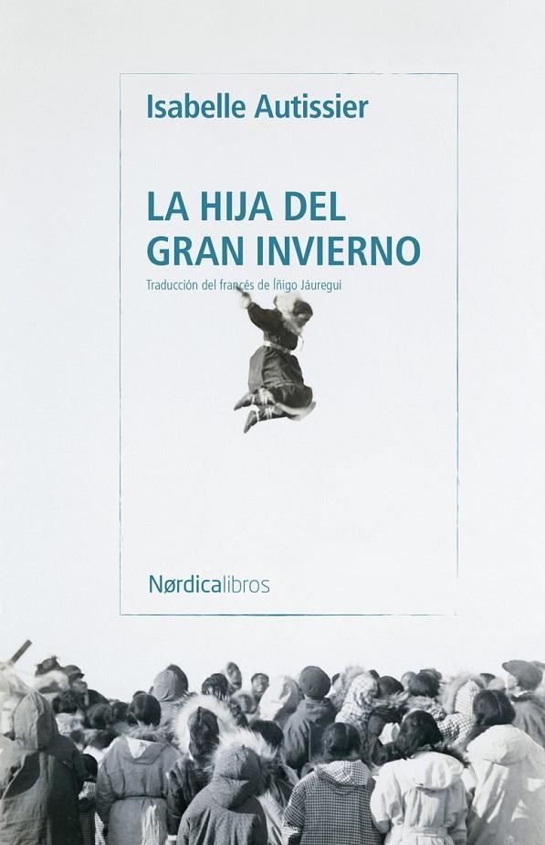 La hija del gran invierno | 9791387922962 | Autissier, Isabelle