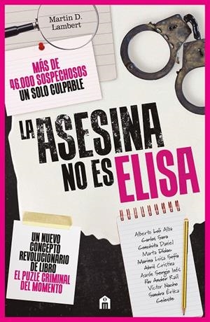 La asesina no es Elisa. Un libro puzle criminal con más de 46.000 sospechosos | 9791259578990 | D. Lambert, Martin
