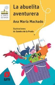 La abuelita aventurera | 9788413181172 | Machado, Ana Maria