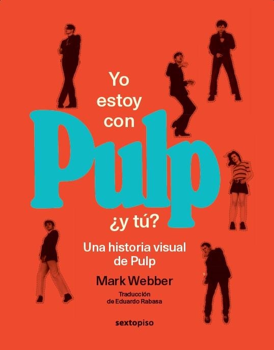 Yo estoy con Pulp, ¿y tú? | 9786072647404 | Webber, Mark