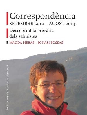Correspondència setembre 2012 - agost 2014 | 9788498838145 | Fossas i Colet, Ignasi/Heras i Fortuny, Magdalena