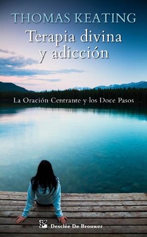 Terapia divina y adicción | 9788433024794 | Keating, Thomas
