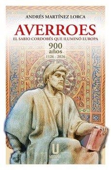 Averroes:sabio cordobes que ilumino europa | 9791399104066 | Martínez Lorca, Andrés