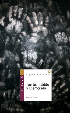 Tuerto, maldito y enamorado | 9788426375339 | Huertas Gómez, Rosa