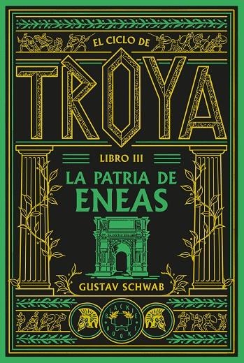 El ciclo de Troya. Libro 3: La patria de Eneas | 9791388154119 | Schwab, Gustav