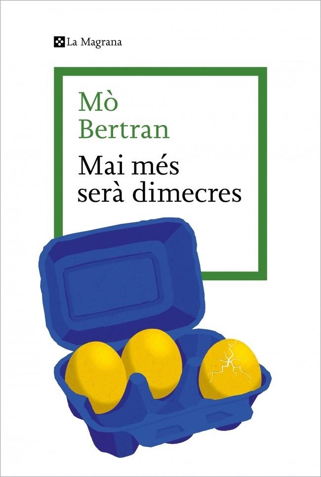 Mai més serà dimecres | 9788410009943 | Bertran, Mò