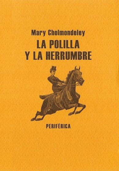 La polilla y la herrumbre | 9788493623210 | Cholmondeley, Mary
