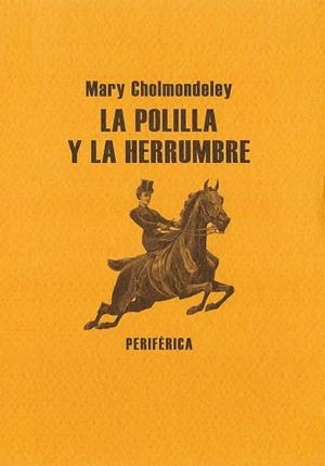 La polilla y la herrumbre | 9788493623210 | Cholmondeley, Mary