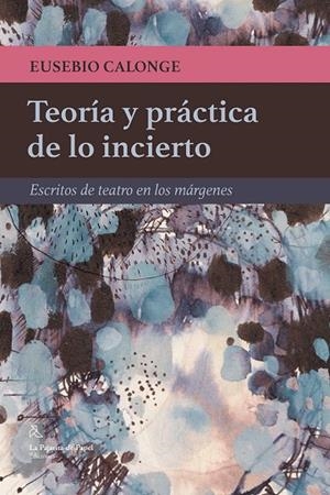 Teoría y práctica de lo incierto | 9788494338274 | Calonge, Eusebio