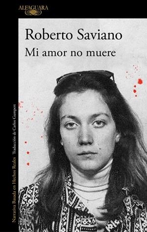 Mi amor no muere | 9791387846794 | Saviano, Roberto