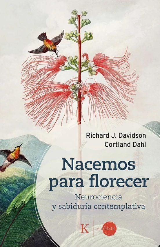 Nacemos para florecer | 9788411214797 | Davidson, Richard J./Dahl, Cortland
