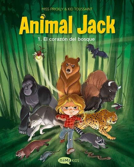 Animal Jack 1. El corazón del bosque | 9791387744397 | Toussaint, Kid