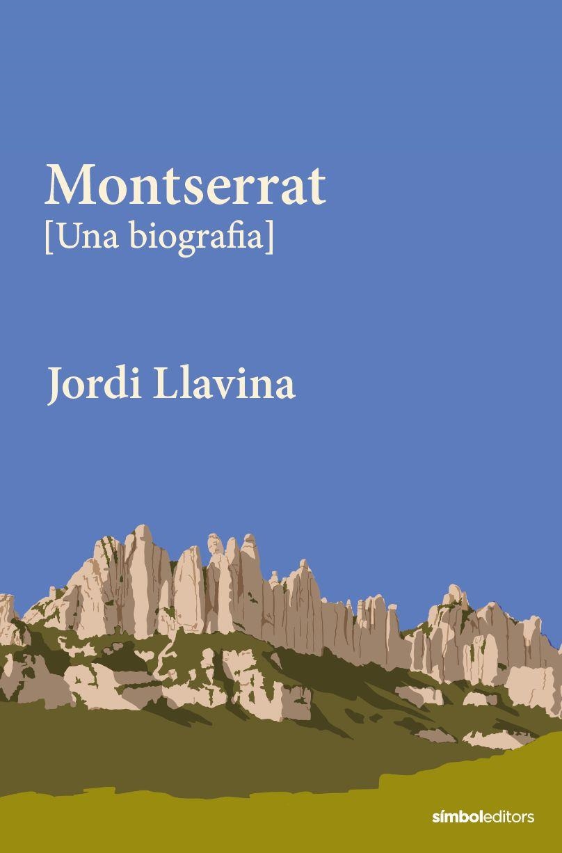 Montserrat [Una biografia] | 9788418696695 | Llavina Murgades, Jordi