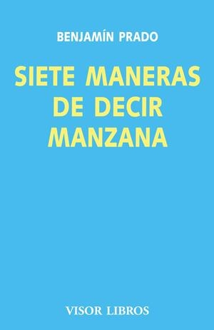 Siete maneras de decir manzana | 9788475220512 | Prado, Benjamín