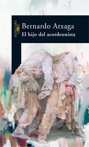 El hijo del acordeonista | 9788420466989 | Atxaga, Bernardo