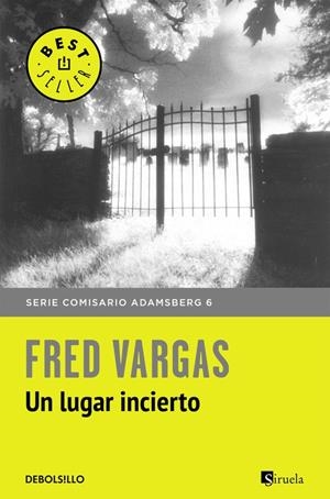 Un lugar incierto (Comisario Adamsberg 6) | 9788466331203 | Vargas, Fred