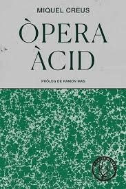 Òpera Àcid | 9788494917097 | Creus, Miquel