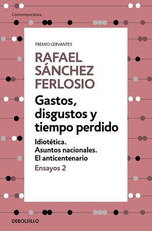 Gastos, disgustos y tiempo perdido (Ensayos 2) | 9788466342391 | Sánchez Ferlosio, Rafael