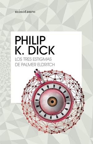 Los tres estigmas de Palmer Eldritch | 9788445007150 | Dick, Philip K.