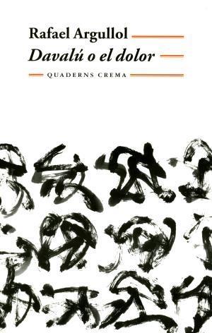 Davalú o el dolor | 9788477273493 | Argullol, Rafael