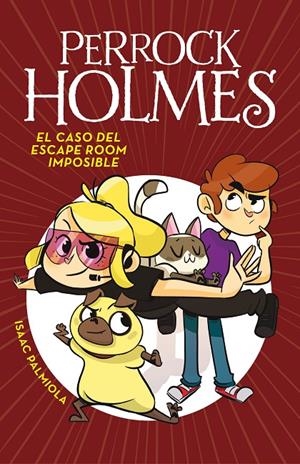 El caso del escape room imposible (Serie Perrock Holmes 9) | 9788417460051 | Palmiola, Isaac