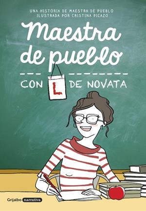 Maestra de pueblo con L de novata | 9788425355479 | Maestra de pueblo/Picazo, Cristina