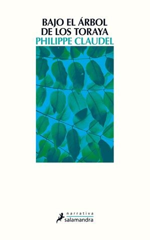 Bajo el árbol de los toraya | 9788498387827 | Claudel, Philippe