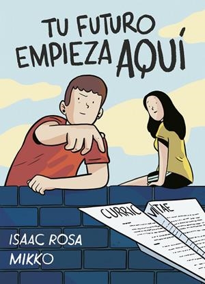 Tu futuro empieza aquí | 9788416588282 | Rosa, Isaac/, Mikko