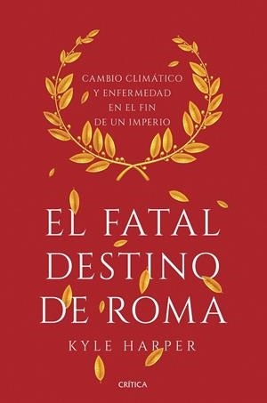 El fatal destino de Roma | 9788491990635 | Harper, Kyle