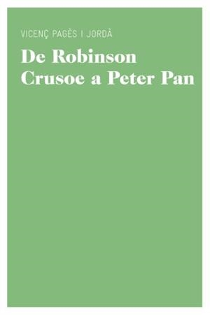 De Robinson Crusoe a Peter Pan | 9788415192206 | Pagès Jordà, Vicenç