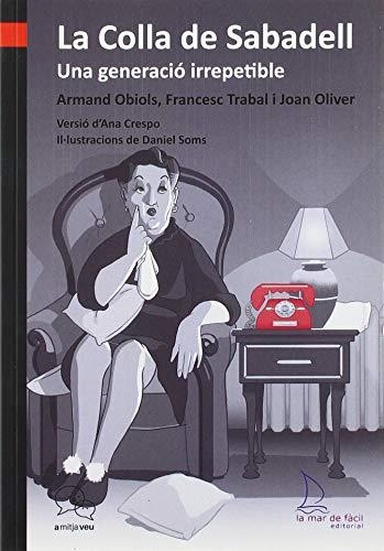 LA COLLA DE SABADELL | 9788412149432 | OBIOLS,ARMAND/OLIVER,JOAN/TRABAL,FRANCESC