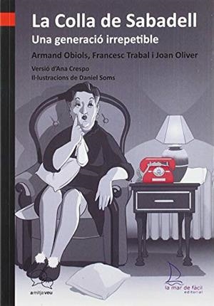 LA COLLA DE SABADELL | 9788412149432 | OBIOLS,ARMAND/OLIVER,JOAN/TRABAL,FRANCESC