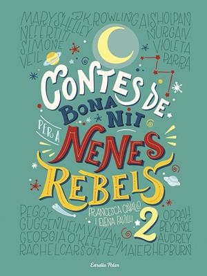 Contes de bona nit per a nenes rebels 2 | 9788491374978 | Favilli, Elena/Cavallo, Francesca