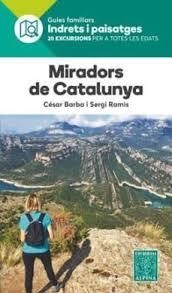 MIRADORS DE CATALUNYA- INDRETS I PAISATGES | 9788480907569 | CESAR BARBA I SERGI RAMIS