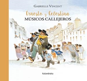 Ernesto y Celestina, músicos callejeros | 9788484642855 | Vincent, Gabrielle